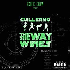 (Freestyle)Guillermo - The way she wines (Version accélérée)-[EXOTICREW]