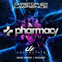 Pharmacy Radio #004 w/ guests Mark Sherry & Magnus