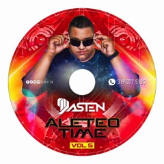 DJ DASTEN - ALETEO TIME VOL 5 SET (2016 - 2017)