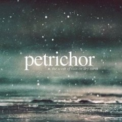 Petrichor - Original Release