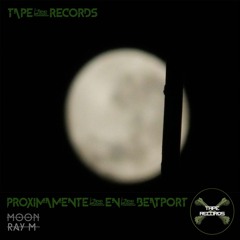 Moon ( Original Mix ) Ray M -- TAPE RECORDS