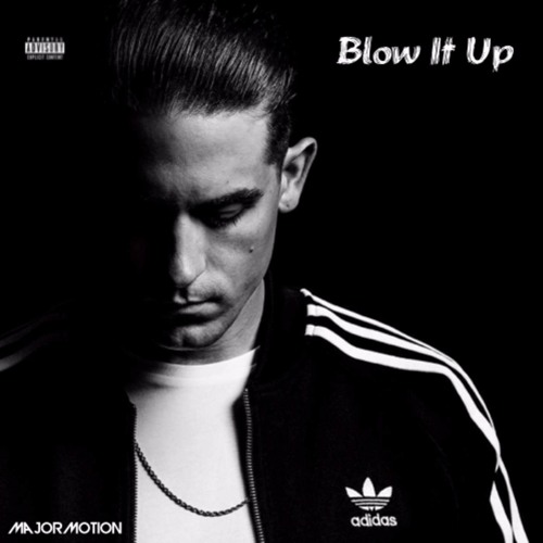 Stream Major Motion ft. G Eazy Blow It Up by Patrick D