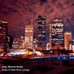 Houston Rocket (Ft. G Carp)