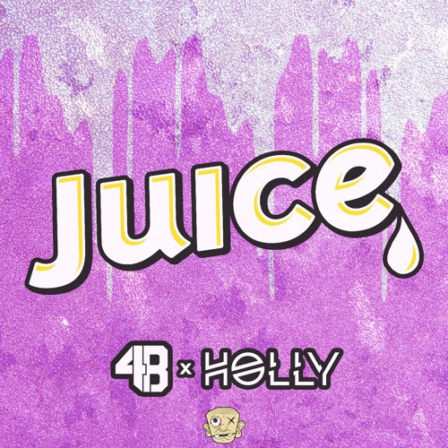 4B x HOLLY - JUICE