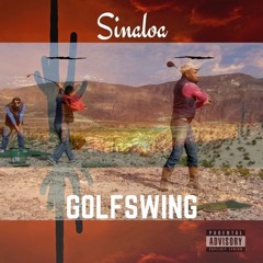 Sinaloa - GolfSwing / Fuck Donald Trump(Prod. NDaCut)