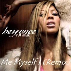 Me, Myself & I Beyonce'