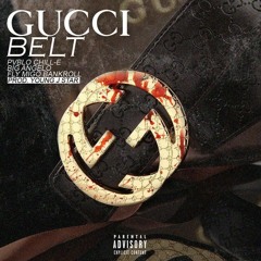Gucci Belt [Ft. Big Angelo & Fly Migo Bankroll] [Prod. by Young J Star]