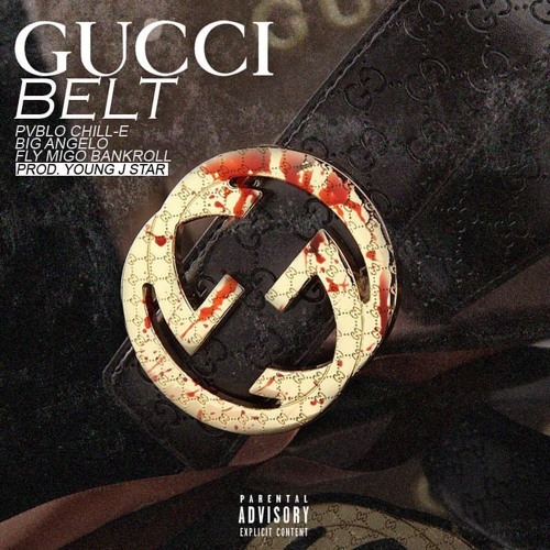 Stream Gucci Belt [Ft. Big Angelo & Fly Migo Bankroll] [Prod. by Young J  Star] by PVBLO CHILL-E | Listen online for free on SoundCloud