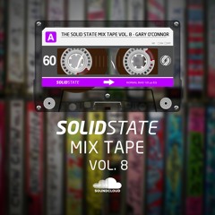 The Solid State Mix Tape Vol 8 - Gary O'Connor