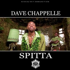 Spitta - Dave Chappelle