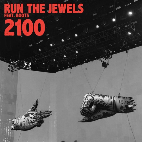 Stream 2100 feat. BOOTS by Run The Jewels | Listen online for free on  SoundCloud