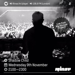 Rinse FM Podcast - Shadow Child - 9th November 2016