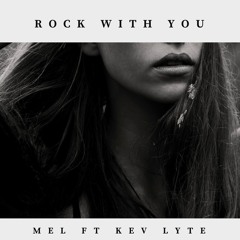 Rock with you ft Kev Lyte