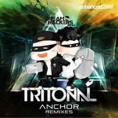 Tritonal - Anchor (Dream Hackers Remix)