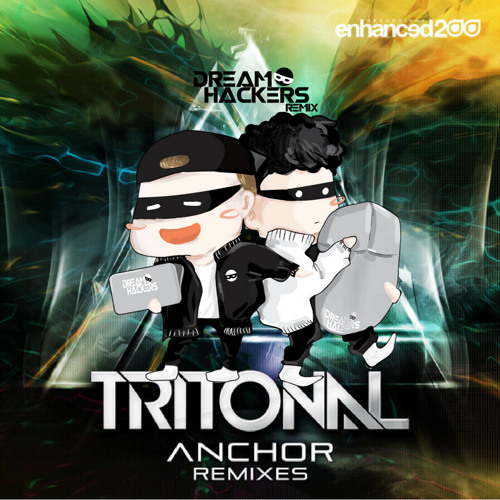 Tritonal - Anchor (Dream Hackers Remix)