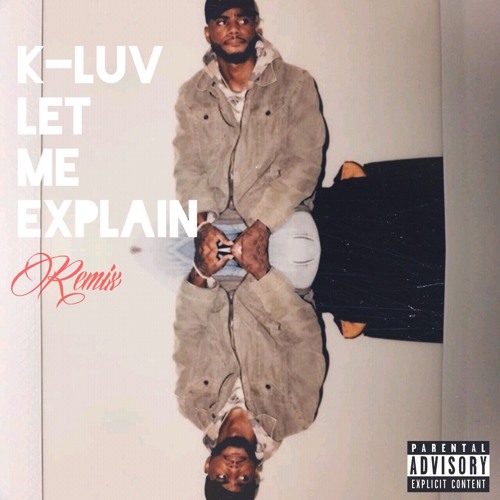 Let Me Explain (Remix)