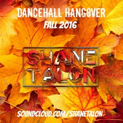DANCEHALL HANGOVER (Fall 2016 Dancehall) RAW