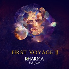 Hisham Kharma ^ First Voyage II | هشام خرما - فرست ڤوياچ