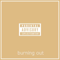 burning out ft. anthony russo (prod. ocean)