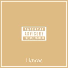 i know ft. edU (prod. padillion)