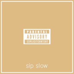 sip slow ft. jackson breit (prod. drumma battalion)