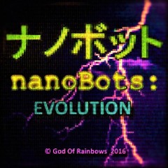 nanoBots: EVOLUTION