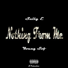 Nothing From Me (feat $of)