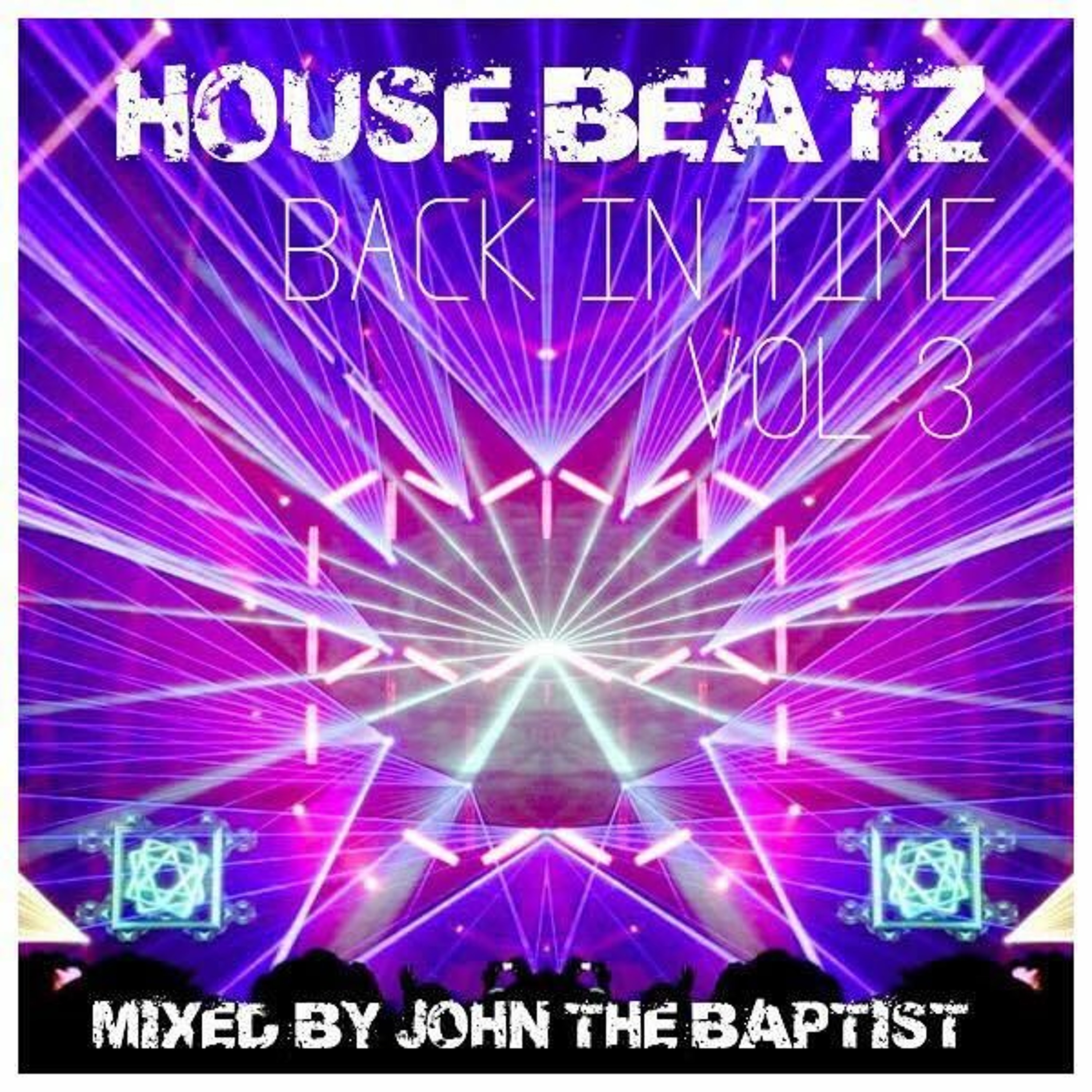 House Beatz Back In Time Vol 3 Mixed By John The Baptist episode artwork
