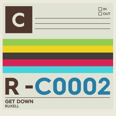 Ruxell - Get Down ( [C]arbono #002 )