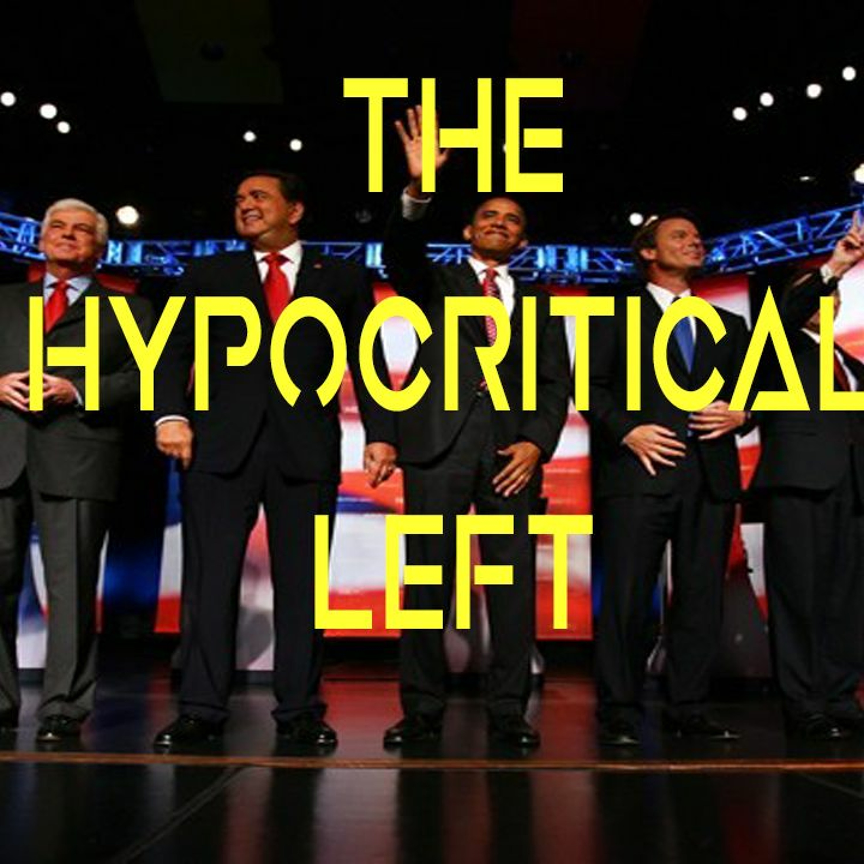 The Hypocritical Left [Podcast] episode artwork