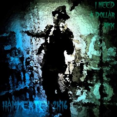I Need a Dollar Hardtek Rmx 190 BPM