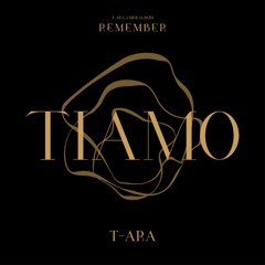 T-ARA 티아라 "TIAMO" 띠아모