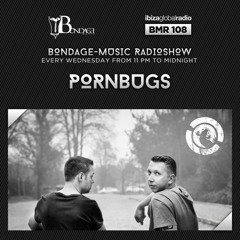 Bondage Music Radio - BMR 108 mixed by Pornbugs