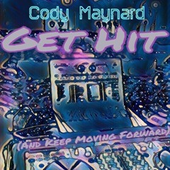 Get Hit - Cody Maynard