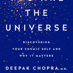 You Are the Universe by Deepak Chopra, Menas C. Kafatos, Ph.D., read by Kaleo Griffith