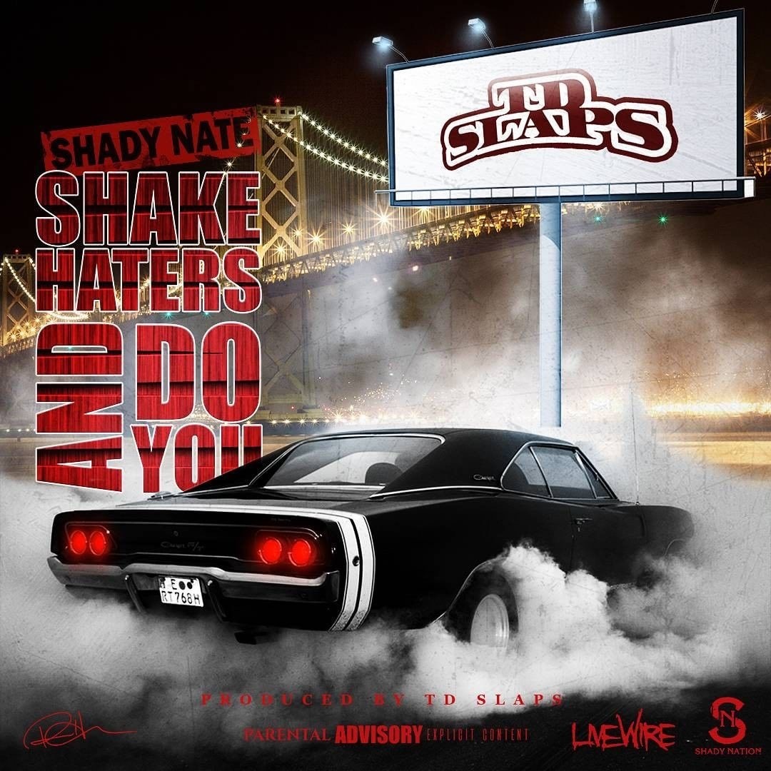 Shady Nate - Shake Haters And Do You (Prod. TD Slaps) [Thizzler.com Exclusive]