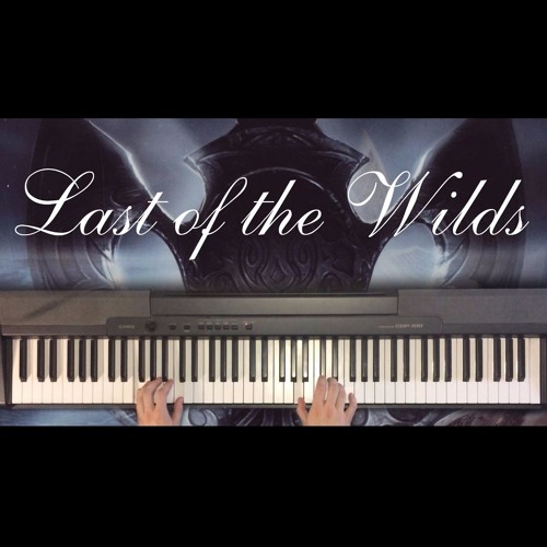 Last of the Wilds (Piano Version)