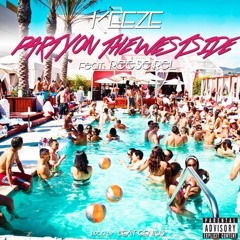 Keeze - Party On The Westside (Feat. Reese Rel)