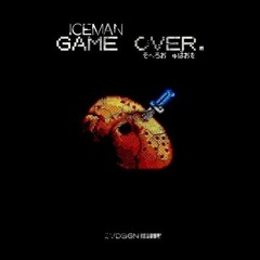 Iceman - Game Over (Original Mix) [LTR Reupload]