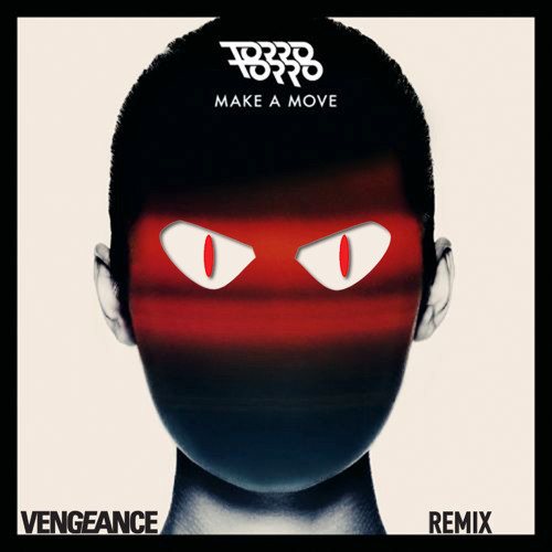 MAKE A MOVE (VENGEANCE REMIX)