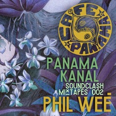 PANAMA.KANAL Soundclash Mixtapes #002 >>> PHIL WEÉ