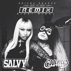 ARIANA GRANDE - SIDE TO SIDE (SALVY & COOLVILL3 REMIX)