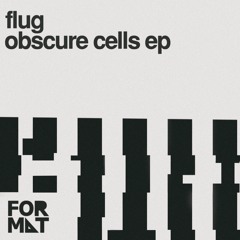 Flug - Obscure Cells (Original Mix)