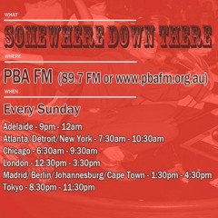 Somewhere Down There radio show #21 - 6/11/16