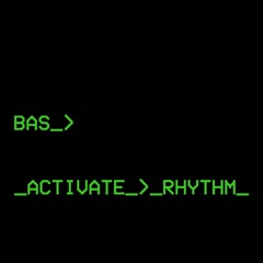 Bas - Activate Rhythm (Promo Mix)