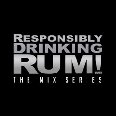 Responsibly Drinking Rum Calypso mix - Remind you when you was Small