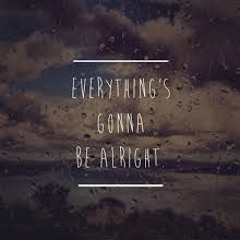 Everythings Gonna Be Alright