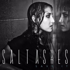Salt Ashes - Save It (Control-S Remix)