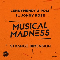LENNYMENDY & Poli ft. Jonny Rose - Strange Dimension [MM239 OUT NOW]