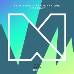 Andy Bianchini & RIVAS (BR) - Disconap [Out Now]